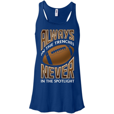 Always In The Trenches Never In The Spotlight T-Shirt & Hoodie | Teecentury.com