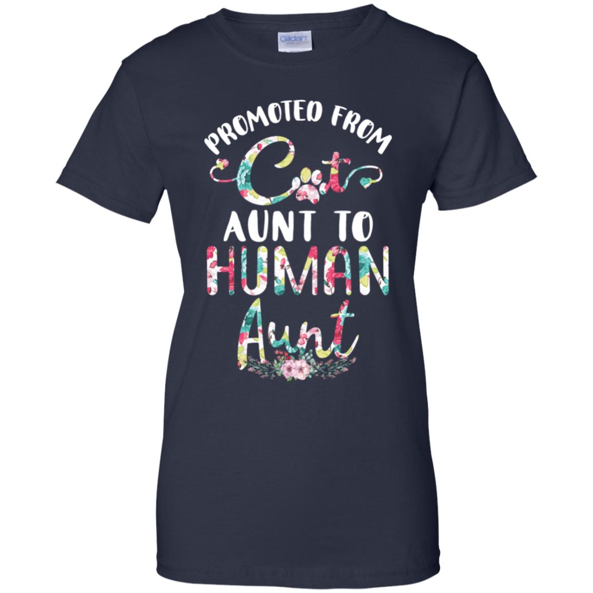 Floral Promoted From Cat Aunt To Human Aunt Gift T-Shirt & Tank Top | Teecentury.com