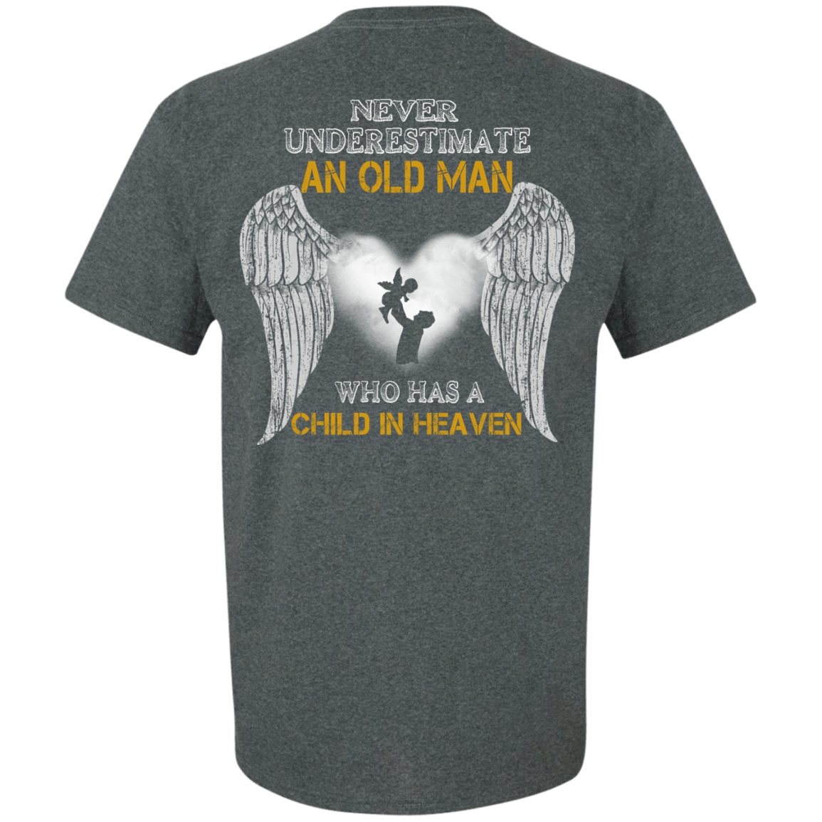 Never Undertimate An Old Man Has Child In Heaven T-Shirt & Hoodie | Teecentury.com