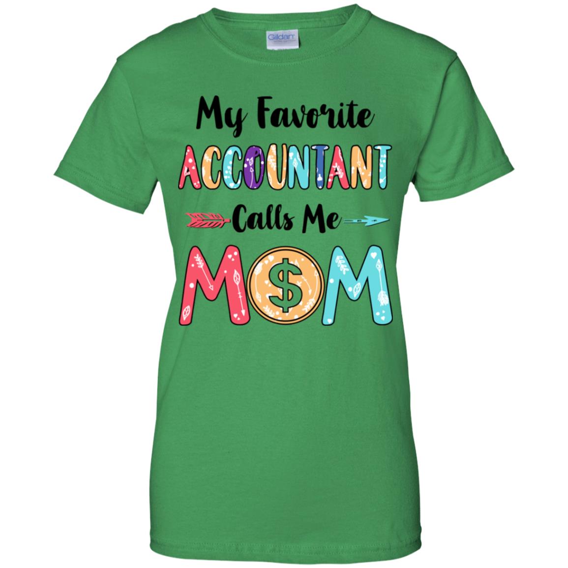 My Favorite Accountant Calls Me Mom Mothers Day Gift T-Shirt & Hoodie | Teecentury.com