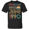 Awesome Since June 1990 Vintage 32th Birthday Gifts T-Shirt & Hoodie | Teecentury.com