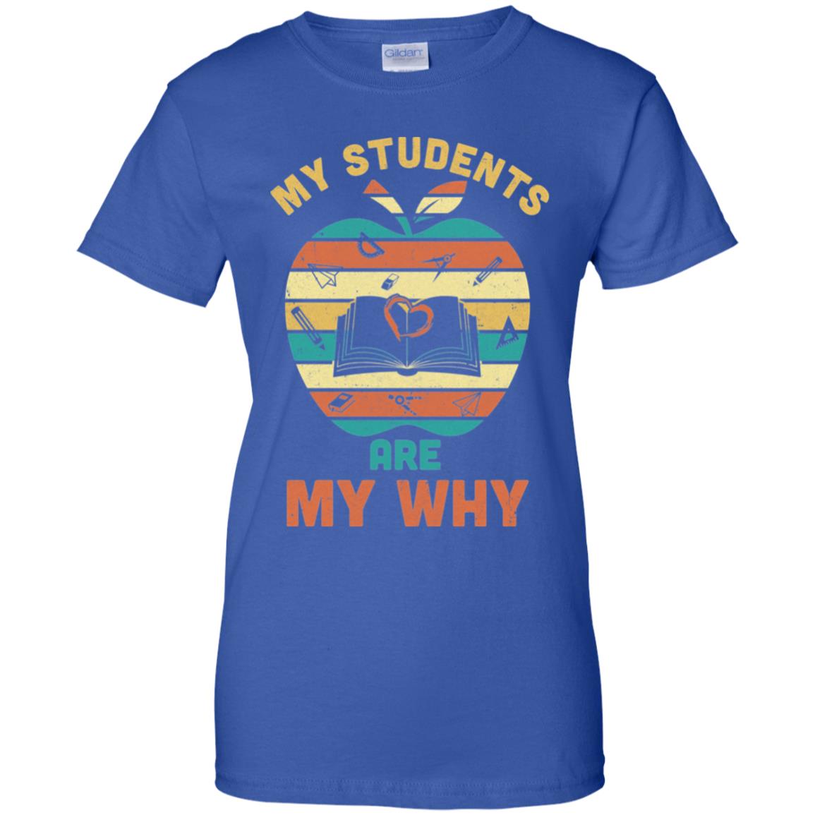 My Students Are My Why Back To School Teacher Gift T-Shirt & Hoodie | Teecentury.com