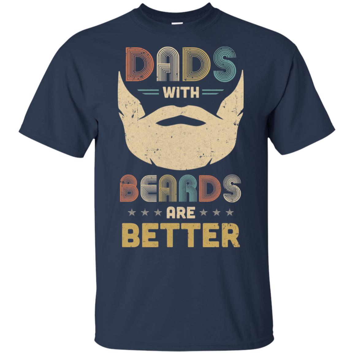 Vintage Dads With Beards Are Better Father's Day Gifts T-Shirt & Hoodie | Teecentury.com