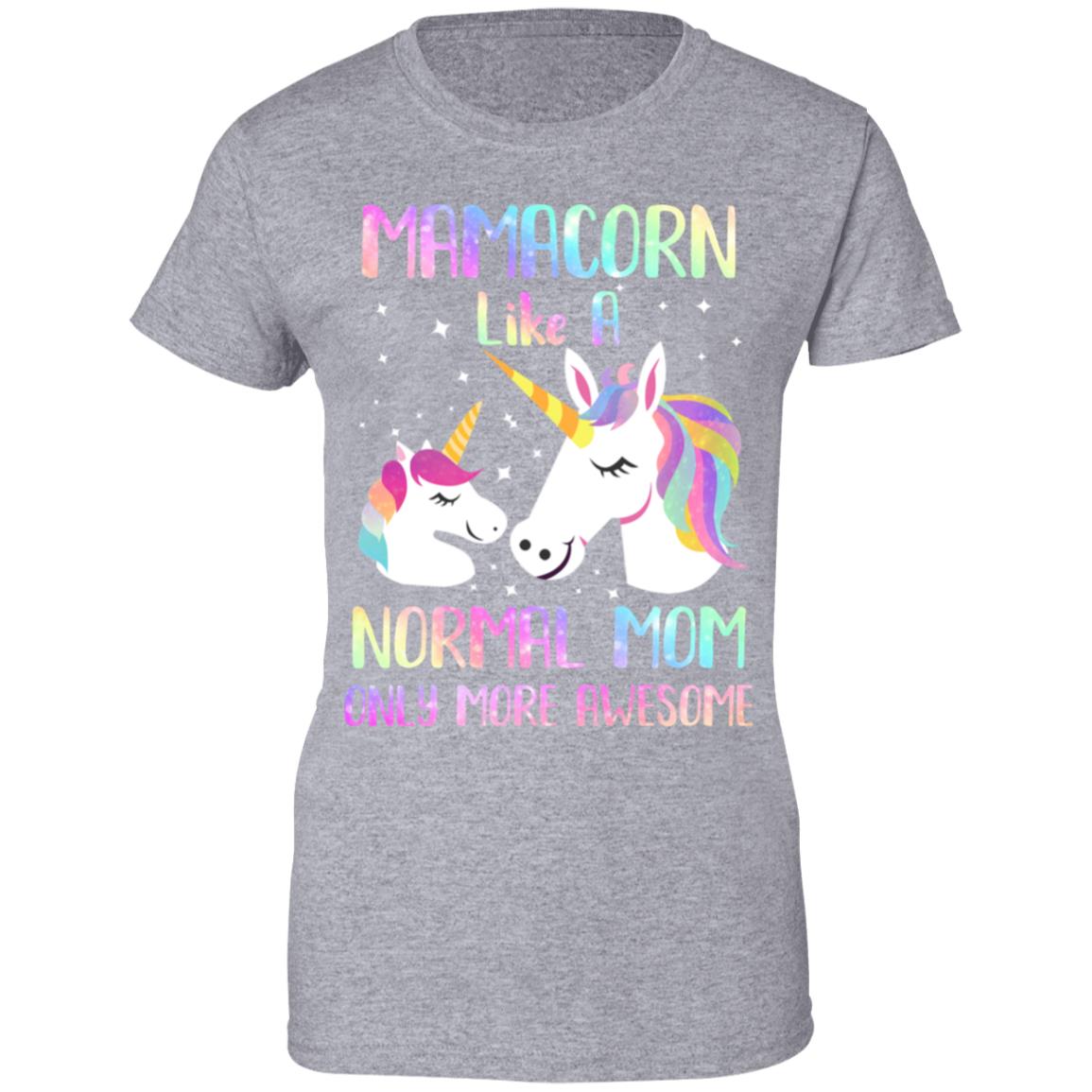 Mamacorn Like A Normal Mom Only More Awesome Unicorn Mom T-Shirt & Hoodie | Teecentury.com