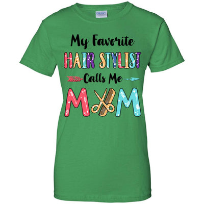 My Favorite Hair Stylist Calls Me Mom Mothers Day Gift T-Shirt & Hoodie | Teecentury.com