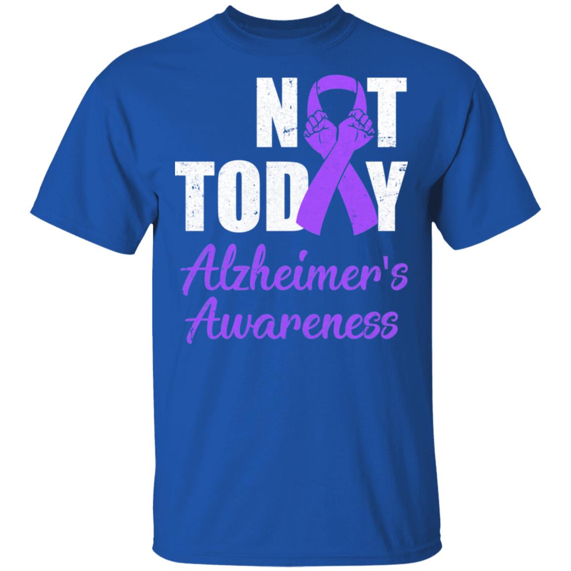 Support Alzheimer's Awareness Purple Ribbon Not Today T-Shirt & Hoodie | Teecentury.com