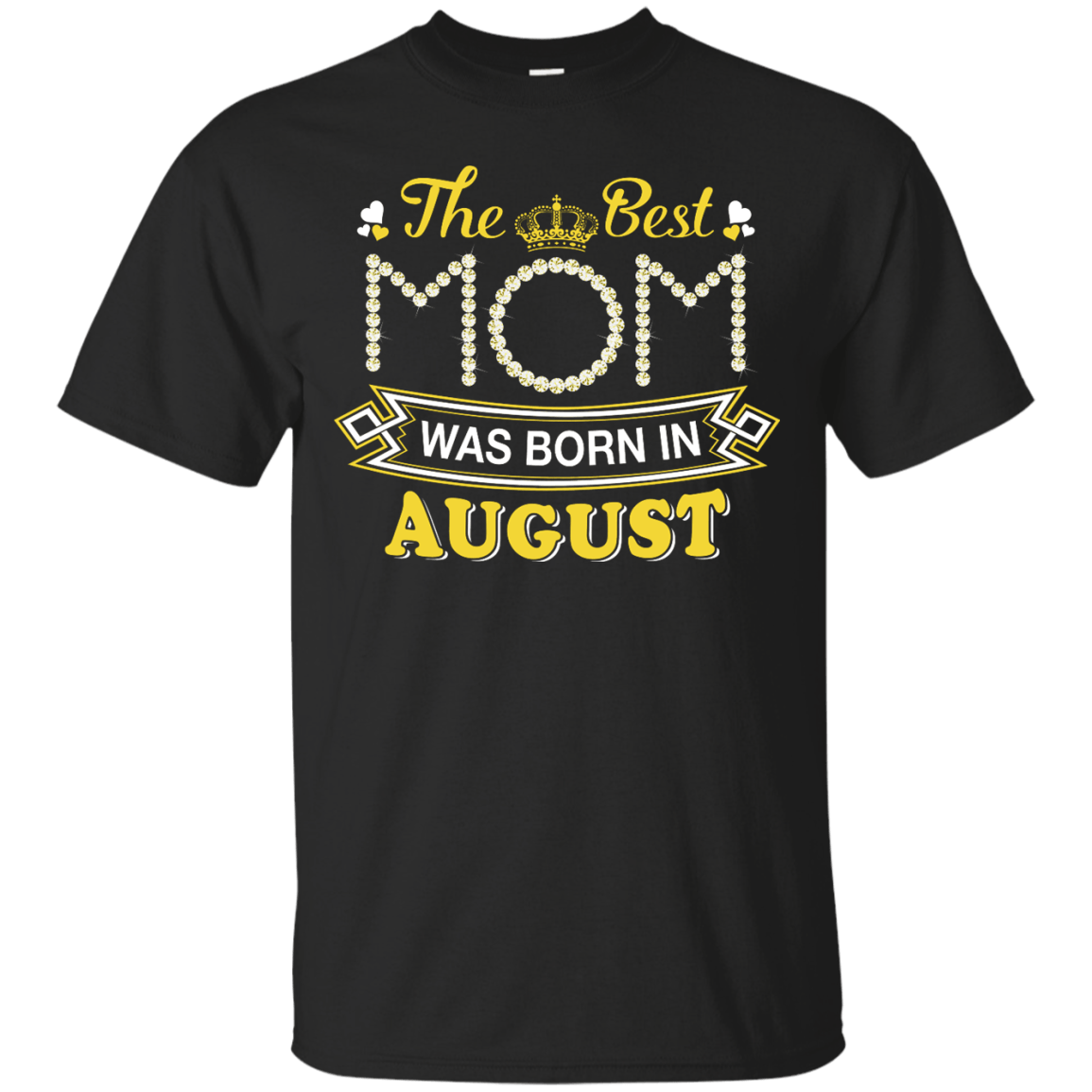 The Best Mom Was Born In August T-Shirt & Hoodie | Teecentury.com