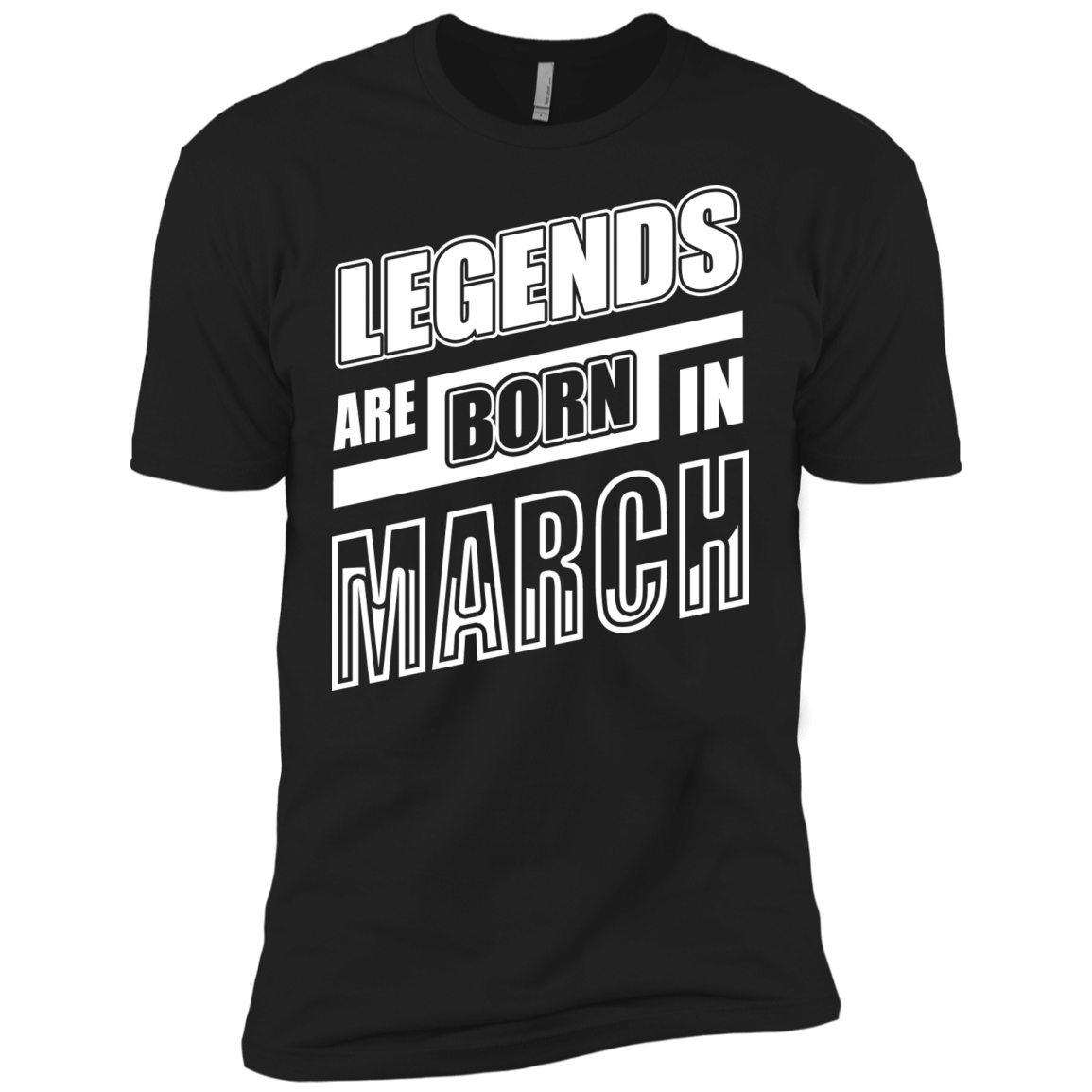 Legends are born in MARCH T-Shirt & Hoodie | Teecentury.com