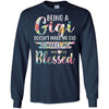 Being A Gigi Doesn't Make Me Old It Makes Me Blessed T-Shirt & Hoodie | Teecentury.com