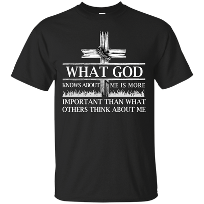 What God Knows About Me Is More Important T-Shirt & Hoodie | Teecentury.com