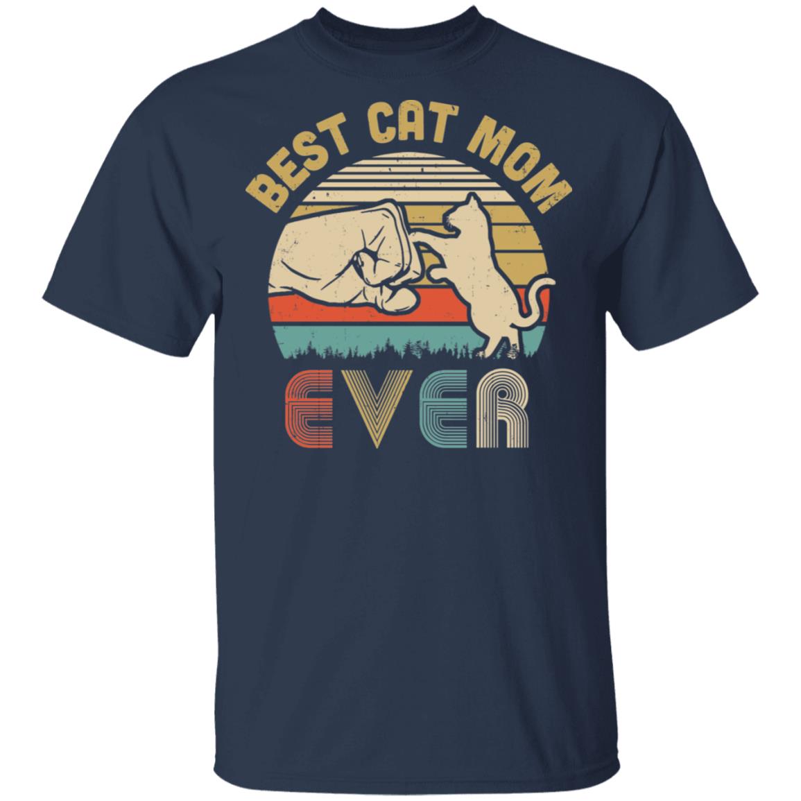 Vintage Best Cat Mom Ever Bump Fit Funny Mom Gifts T-Shirt & Hoodie | Teecentury.com