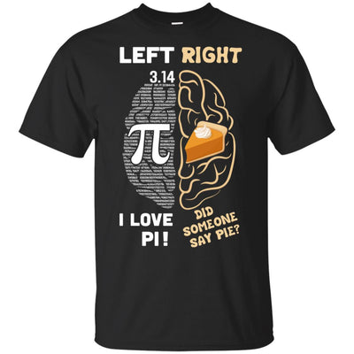 Pi Day Left Vs Right Brain Pie Math Gift T-Shirt & Hoodie | Teecentury.com