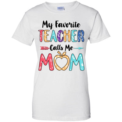 My Favorite Teacher Calls Me Mom Mothers Day Gift T-Shirt & Hoodie | Teecentury.com