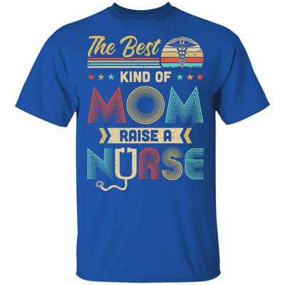 The Best Kind Of Mom Raises A Nurse Mom Mothers Day Gifts T-Shirt & Hoodie | Teecentury.com