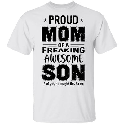 Proud Mom Of A Freaking Awesome Son Funny Mothers Day T-Shirt & Hoodie | Teecentury.com