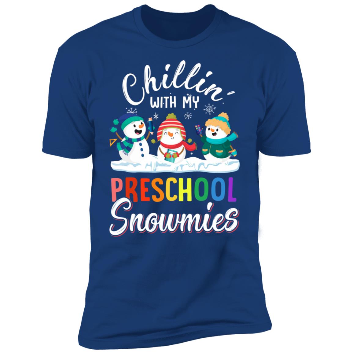 Chillin' With Preschool Snowmies Christmas Teacher Gifts T-Shirt & Sweatshirt | Teecentury.com