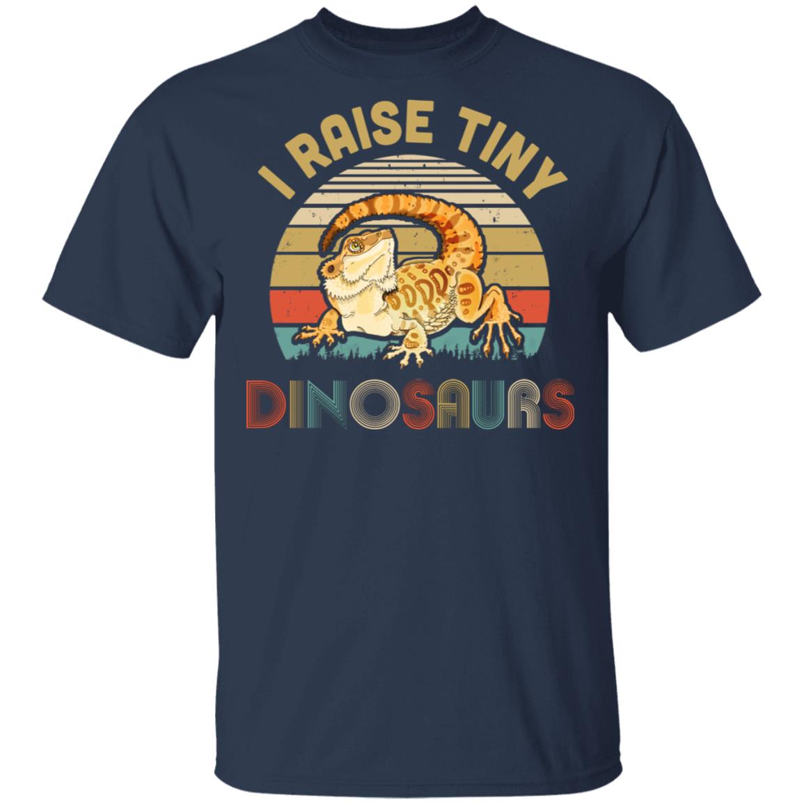 I Raise Tiny Dinosaurs Great Gift For Bearded Dragon Lovers T-Shirt & Hoodie | Teecentury.com