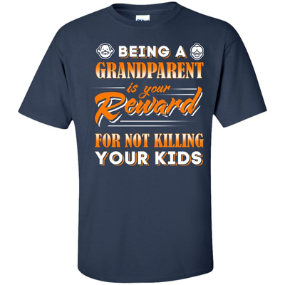 Being A Grandparent Is Your Reward T-Shirt & Hoodie | Teecentury.com
