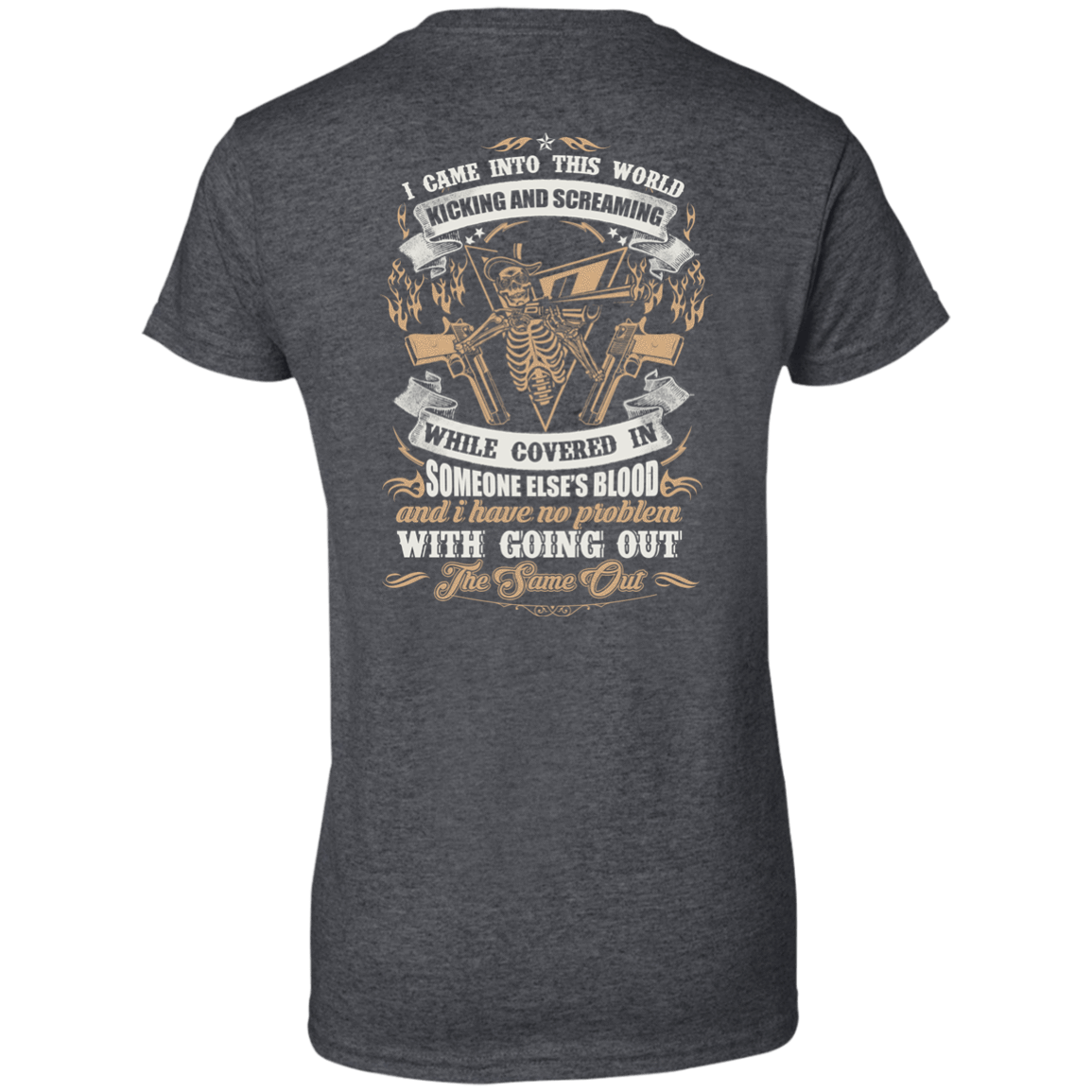 I Came Into This World Kicking and Screaming T-Shirt & Hoodie | Teecentury.com