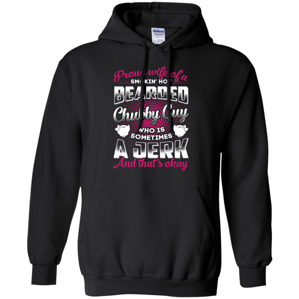 Proud Wife Of A Smokin' Hot Bearded Chubby Guy T-Shirt & Hoodie | Teecentury.com