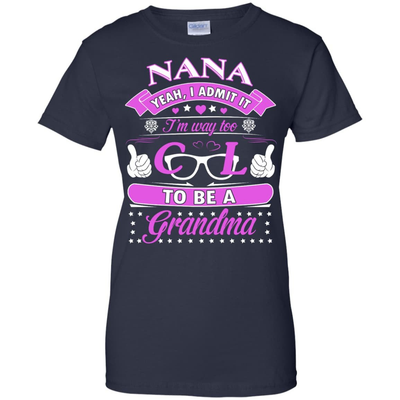 I Admit It I'm Way Too Cool To Be A Grandma T-Shirt & Hoodie | Teecentury.com