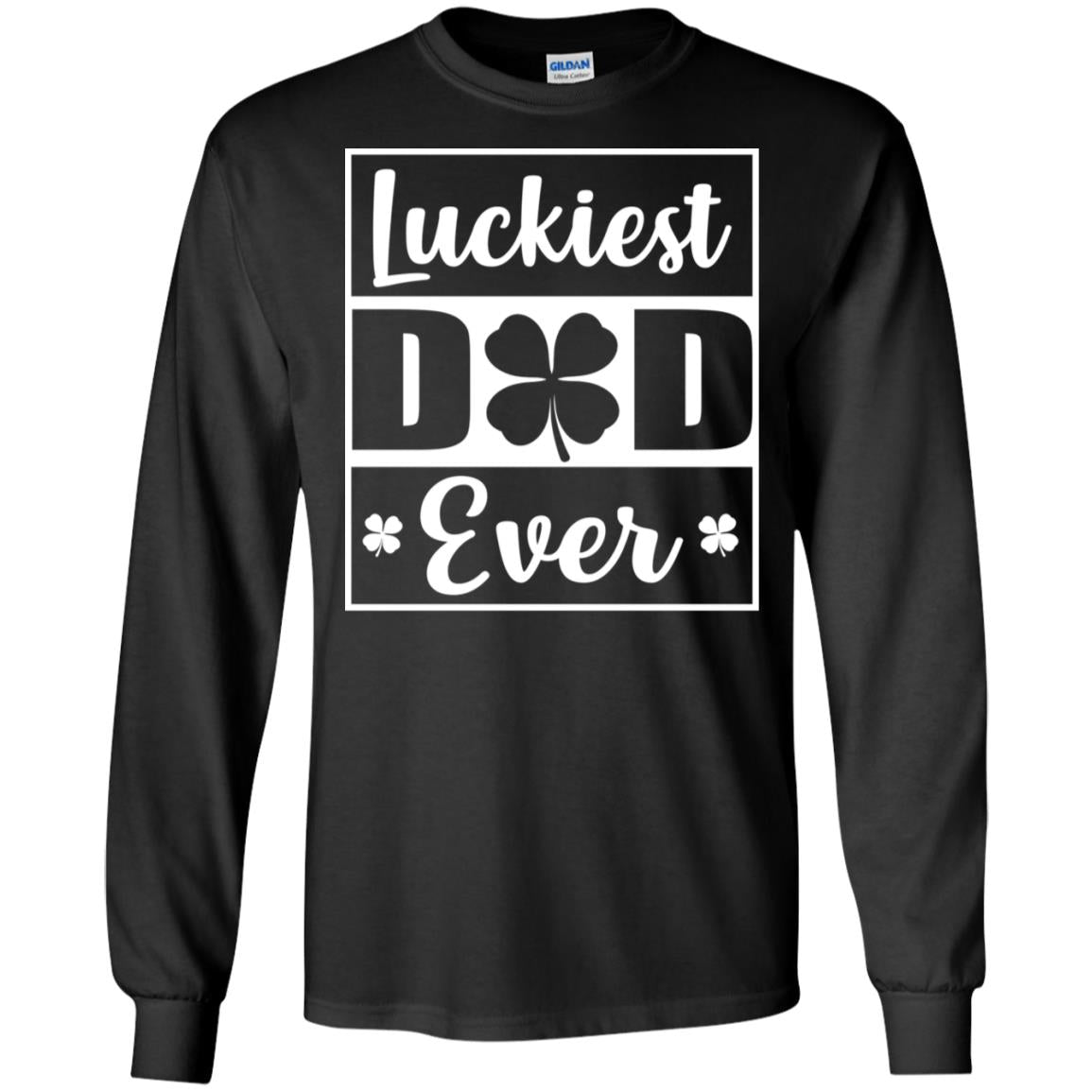 Luckiest Dad Ever St Patricks Day T-Shirt & Hoodie | Teecentury.com