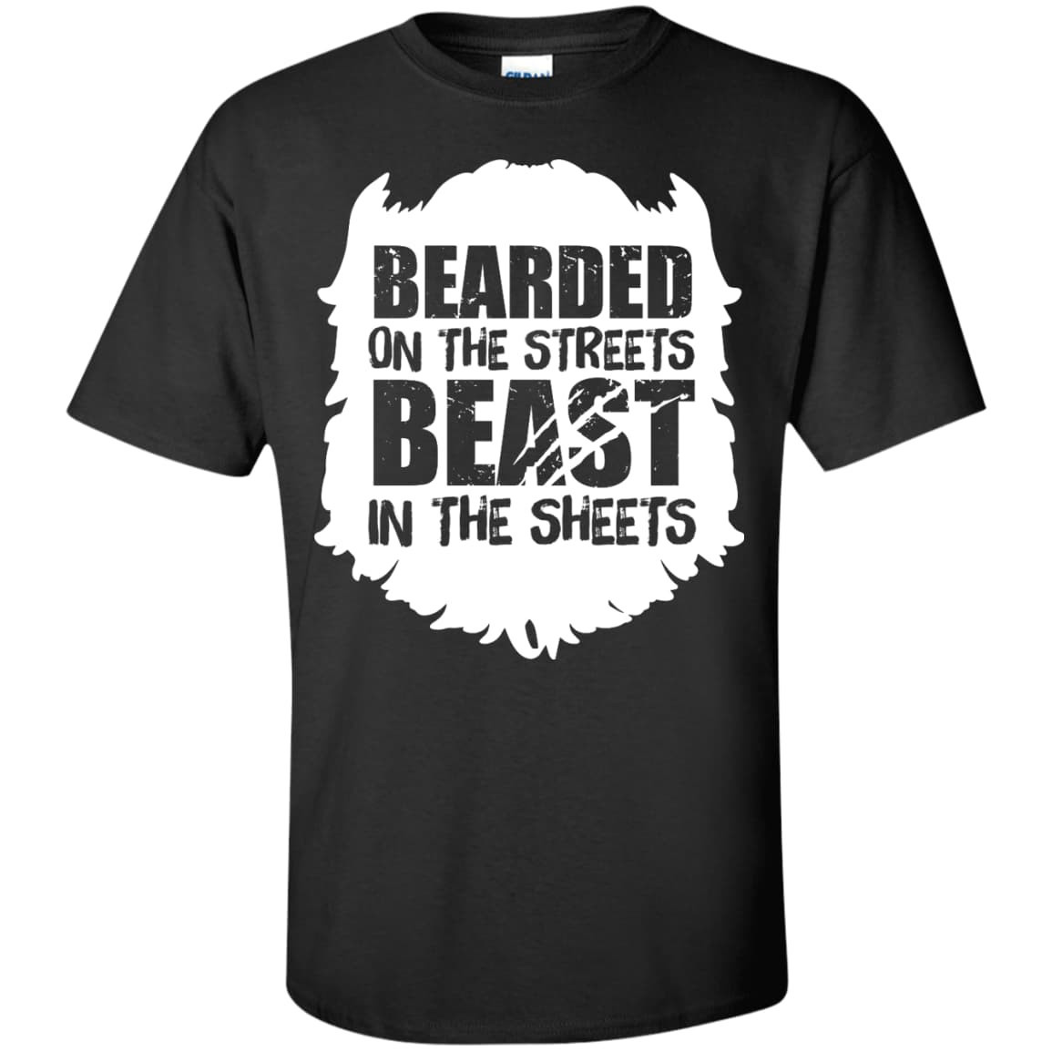 Bearded On The Streets Beast In The Sheets T-Shirt & Hoodie | Teecentury.com