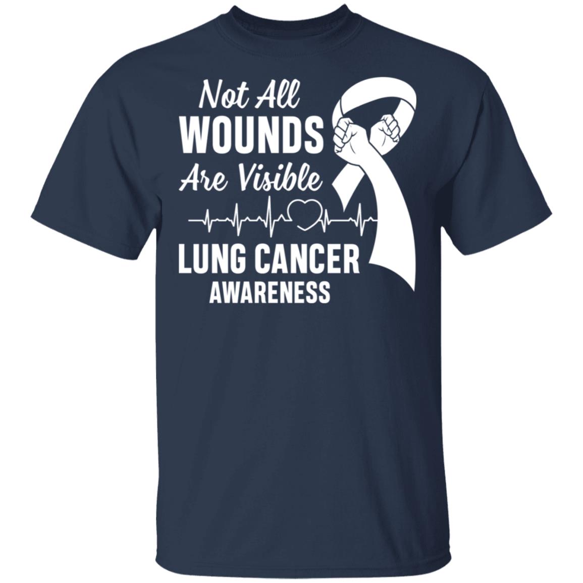 Lung Cancer Awareness White Not All Wounds Are Visible T-Shirt & Hoodie | Teecentury.com