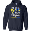 My Niece Down Syndrome Awareness Down Right Perfect T-Shirt & Hoodie | Teecentury.com
