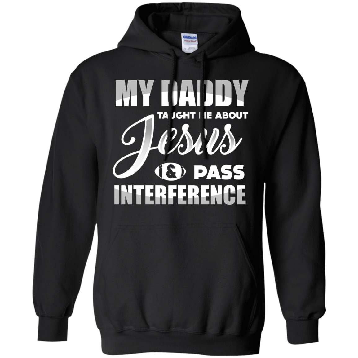 MY Daddy Taught Me About Jesus & Pass Interference T-Shirt & Hoodie | Teecentury.com
