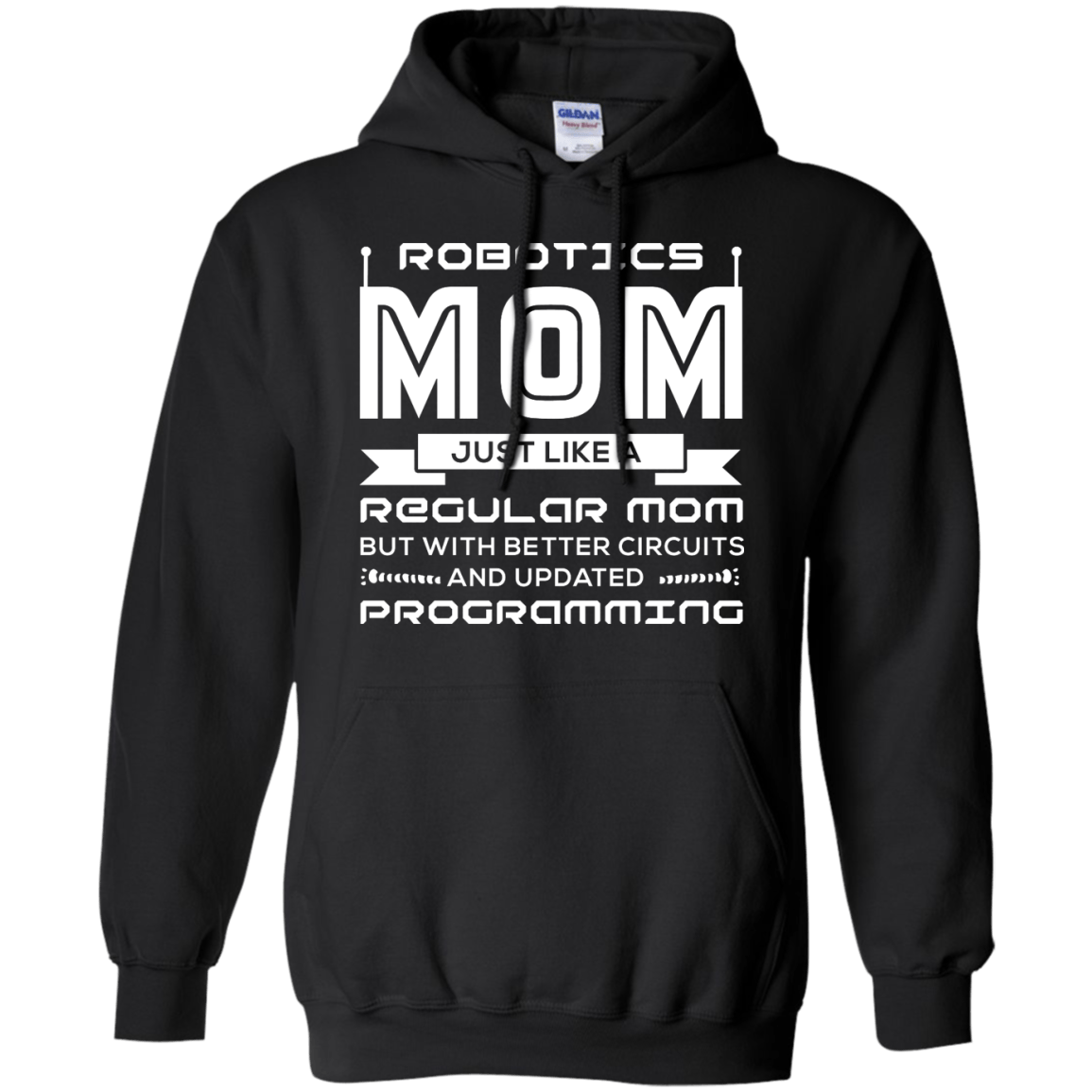 Robotics Mom Just Like A Regular Mom T-Shirt & Hoodie | Teecentury.com
