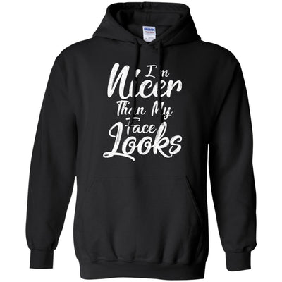 I'm Nicer Than My Face Looks Funny Saying T-Shirt & Tank Top | Teecentury.com