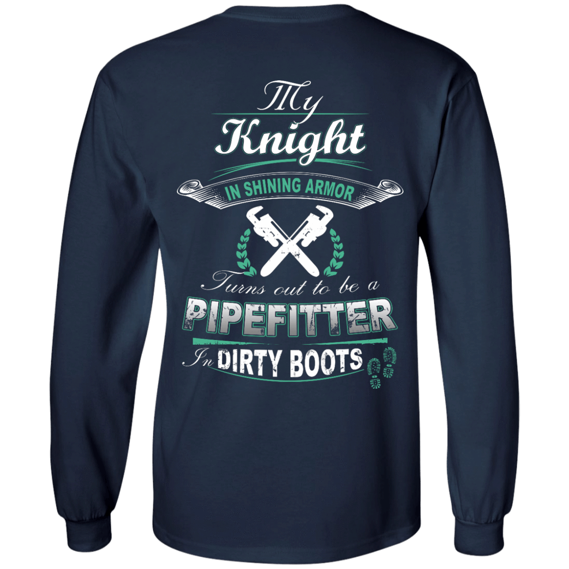 Turns Out To Be A PIPEFITTER In Dirty Boots T-Shirt & Hoodie | Teecentury.com