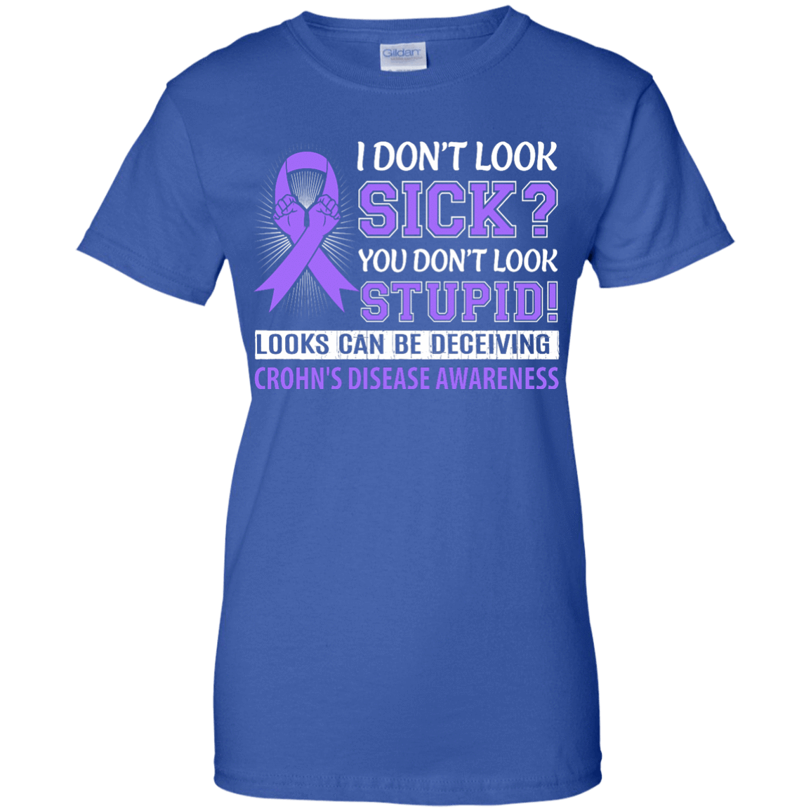 I Don't Look Sick Crohn's Awareness T-Shirt & Hoodie | Teecentury.com