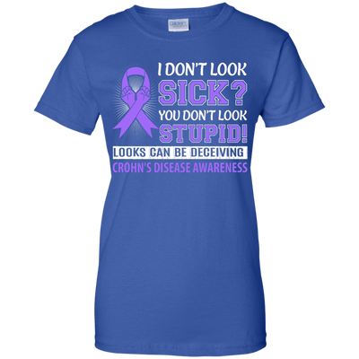I Don't Look Sick Crohn's Awareness T-Shirt & Hoodie | Teecentury.com