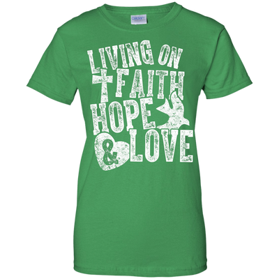 Living on Faith Hope and Love T-Shirt & Hoodie | Teecentury.com