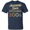 Awesome Since December 2006 Vintage 16th Birthday Gifts T-Shirt & Hoodie | Teecentury.com