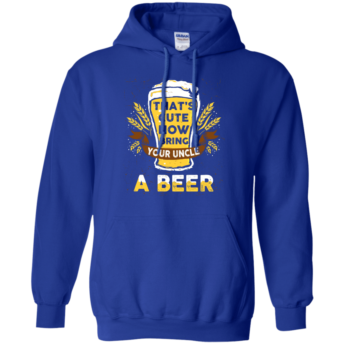 That's Cute Now Bring Your Uncle A Beer T-Shirt & Hoodie | Teecentury.com