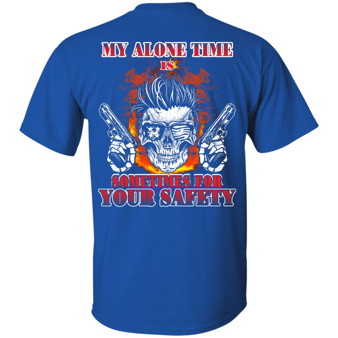 My Alone Time Is Sometimes For Your Safety T-Shirt & Hoodie | Teecentury.com