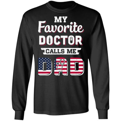 My Favorite Doctor Calls Me Dad Father's Day Dad Gift T-Shirt & Hoodie | Teecentury.com