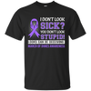 I Don't Look Sick March Of Dimes Awareness T-Shirt & Hoodie | Teecentury.com