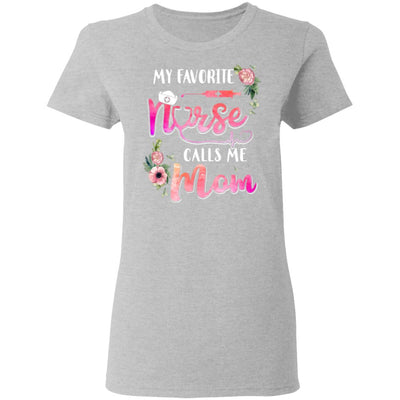 My Favorite Nurse Calls Me Mom Nursing Mothers Day Gift T-Shirt & Hoodie | Teecentury.com