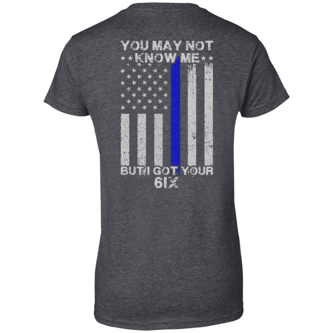 You may not know me but i got your 6 Police T-Shirt & Hoodie | Teecentury.com