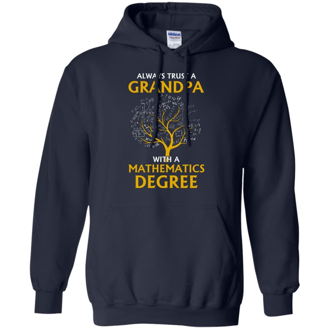 Always Trust A Grandpa With A Mathematics Degree T-Shirt & Hoodie | Teecentury.com