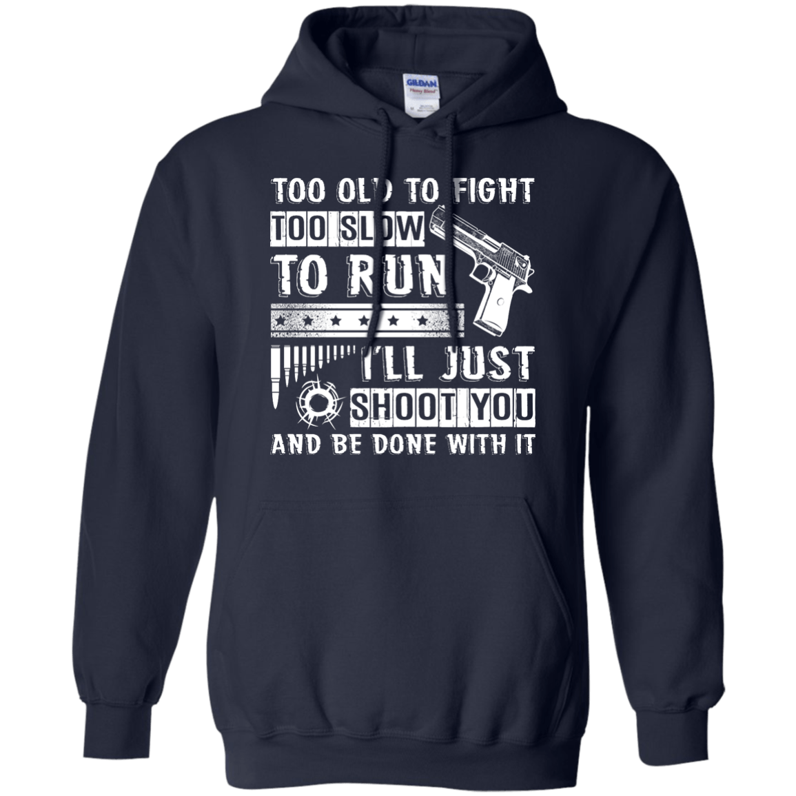 I'll Just Shoot You And Be Done With It T Shirt T-Shirt & Hoodie | Teecentury.com