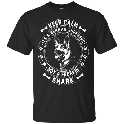 Keep Calm It's A German Shepherd Not A Freaking Shark T-Shirt & Hoodie | Teecentury.com