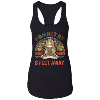 Namastay 6 Feet Away T-Shirt & Tank Top | Teecentury.com