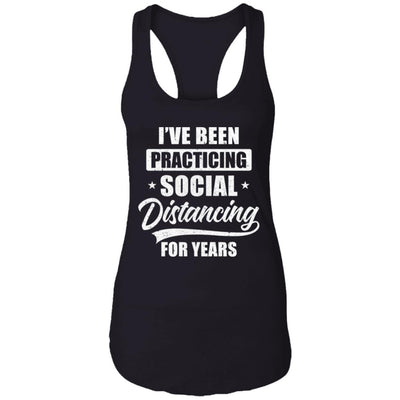 I've Been Social Distancing For Years Quarantine Funny T-Shirt & Tank Top | Teecentury.com