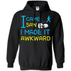 I Came I Saw I Made It Awkward T-Shirt & Hoodie | Teecentury.com