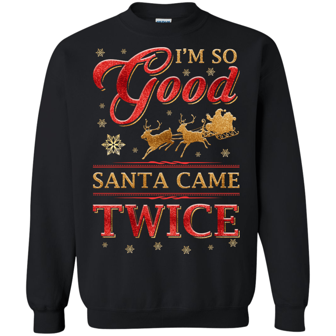 I'm So Good Santa Came Twice T-Shirt & Hoodie | Teecentury.com